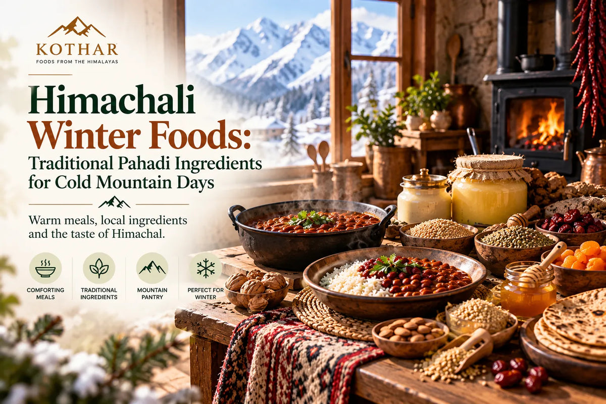 Himachali Winter Foods: Traditional Ingredients for Cold Mountain Days